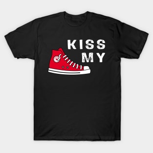 kiss my shoes T-Shirt